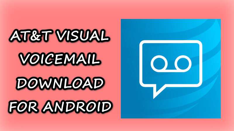 At&T Visual Voicemail Apk